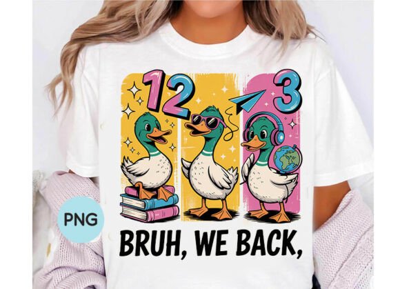 Bruh We Back PNG: Silly Goose Back to Sc